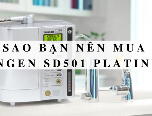 Tại sao bạn nên mua máy Kangen SD501 platinum?